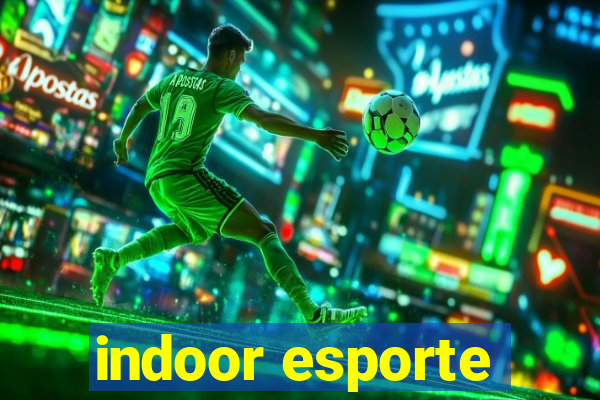 indoor esporte